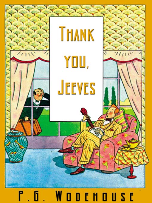 Title details for Thank You, Jeeves by P. G. Wodehouse - Wait list